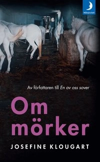 Om mörker; Josefine Klougart; 2016