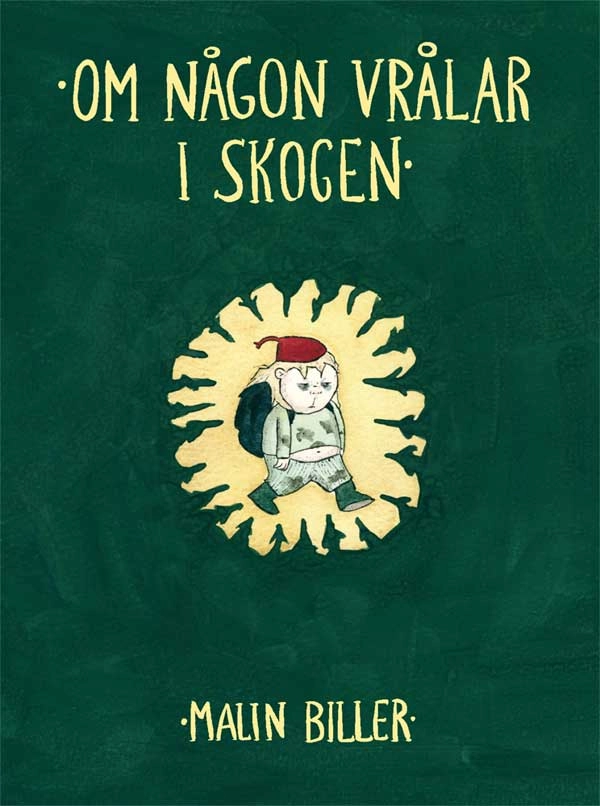 Om någon vrålar i skogen; Malin Biller; 2010
