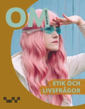 OM Religion - Etik och livsfrågor; Fredrik Ahlén, Johan Broman, Karin Franzén Boger, Charlotta Turegård Granath, Tove Helander, Fredrik Sellerfors; 2026
