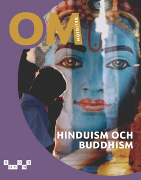 OM Religion - Hinduism och Buddhism; Fredrik Ahlén, Johan Broman, Karin Franzén Boger, Charlotta Turegård Granath; 2026