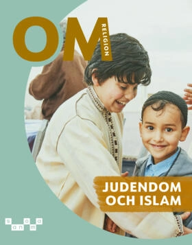 OM Religion - Judendom och Islam; Fredrik Ahlén, Johan Broman, Karin Franzén Boger, Charlotta Turegård Granath; 2026