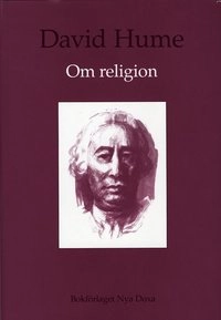 Om religion : Religionsfilosofiska skrifter i urval; David Hume; 1992