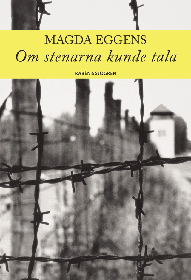 Om stenarna kunde tala tala; Magda Eggens; 2005