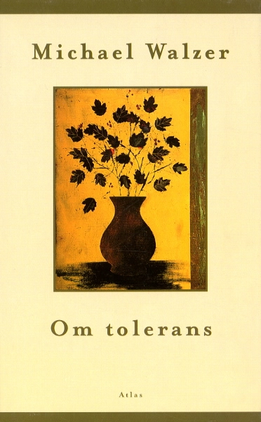 Om tolerans; Michael Walzer; 1998