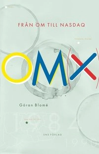 OM(X) : från OM till Nasdaq; Göran Blomé; 2012