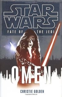 OmenUtgåva 2 av Star Wars SeriesStar Wars. Fate of the Jedi; Christie Golden