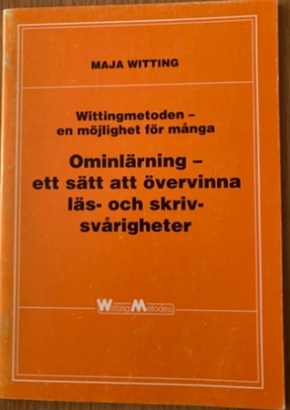Ominlärning : ett sätt att övervinna läs- och skrivsvårigheter; Maja Witting; 1993