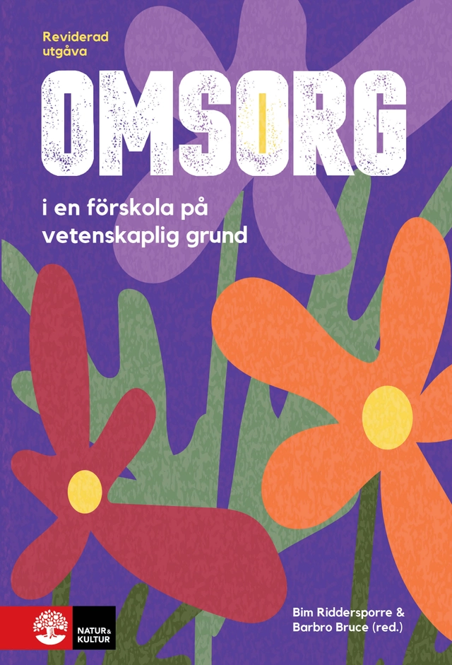 Omsorg i en förskola på vetenskaplig grund; Bim Riddersporre, Barbro Bruce; 2025