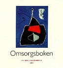 Omsorgsboken - möjligheter och svårigheter vid intellektuell funktionsnedsättning; Ann Bakk; 1998