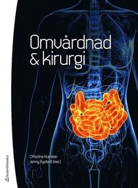 Omvårdnad & kirurgi; Christine Kumlien, Jenny Rystedt; 2016