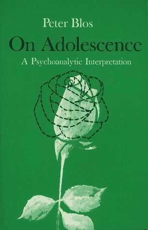 On adolescence : a psychoanalytic interpretation; Peter Blos; 1962
