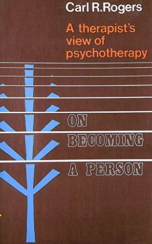 On becoming a person : a therapist's view of psychotherapy; Rogers
