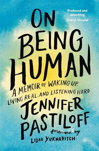 On Being Human; Jennifer Pastiloff; 2019