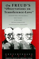 On Freud's "Observations on transference-love"; Ethel Spector Person, Aiban Hagelin, Peter Fonagy, International Psychoanalytical Association; 1993