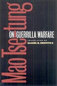 On Guerrilla Warfare; Mao Tse-Tung, Samuel B Griffith; 2000