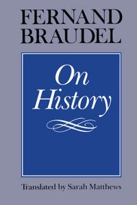 On history; Fernand Braudel; 1980