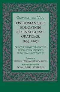 On humanistic education : (six inaugural orations, 1699-1707); Giambattista Vico; 1993