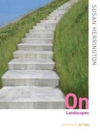 On landscapes; Susan. Herrington; 2009