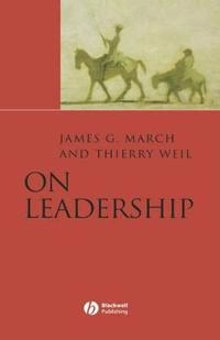 On Leadership; James March, Thierry Weil; 2005