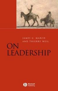 On Leadership; James March, Thierry Weil; 2005