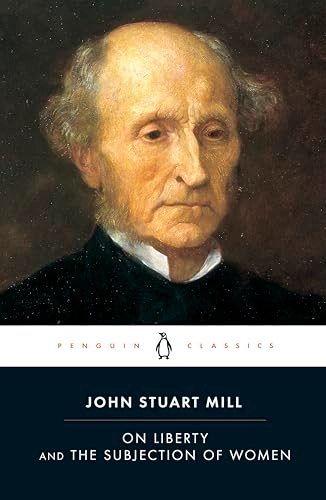 On liberty and The subjection of women; John Stuart Mill; 2006