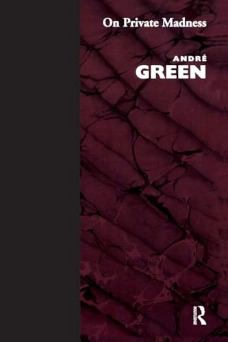 On private madness; André Green; 1986