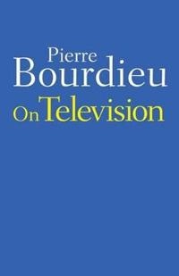 On Television; Pierre Bourdieu; 2011