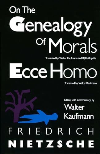 On the genealogy of morals ; Ecce homo; Friedrich Nietzsche; 1989
