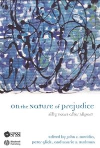 On The Nature of Prejudice: Fifty Years After Allport; Editor:John F. Dovidio, Editor:Peter Glick, Edito Rudman; 1991