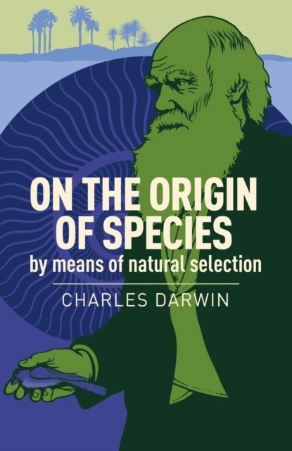 On the Origin of Species; Charles Darwin; 2017