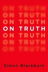 On truth; Simon Blackburn; 2018