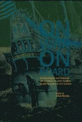 On war on board : archaeological and historical perspectives on early modern maritime violence and warfare; Johan Rönnby; 2020