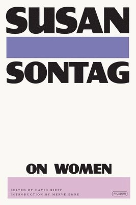 On Women; Susan Sontag, David Rieff; 2023