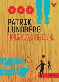Onanisterna (lättläst); Patrik Lundberg; 2016