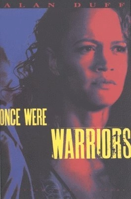 Once were warriors; Alan Duff; 1995