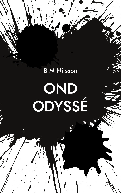 Ond odyssé; Monica Nilsson; 2022