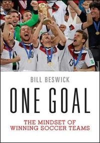 One Goal; Bill Beswick; 2015