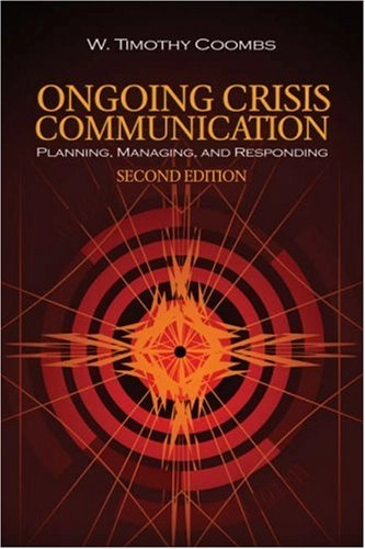 Ongoing crisis communication : planning, managing, and responding; W. Timothy Coombs; 2007