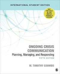 Ongoing crisis communication : planning, managing, and responding; Timothy Coombs; 2019