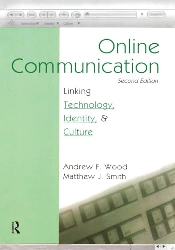 Online communication : linking technology, identity, and culture; Andrew F. Wood; 2005
