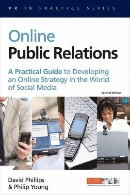 Online public relations; David Phillips, Philip Young; 2009
