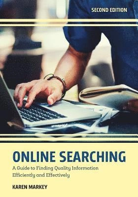 Online searching : a guide to finding quality information efficiently and effectively; Karen Markey; 2019