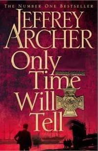 Only Time Will Tell; Jeffrey Archer; 2011