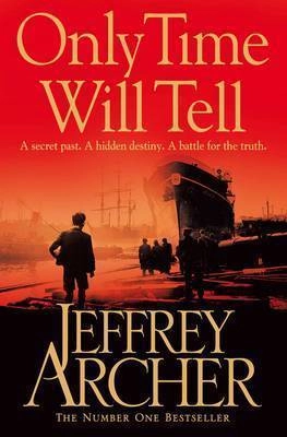 Only Time Will Tell; Jeffrey Archer; 2011