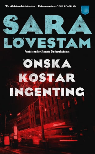 Önska kostar ingenting; Sara Lövestam; 2016