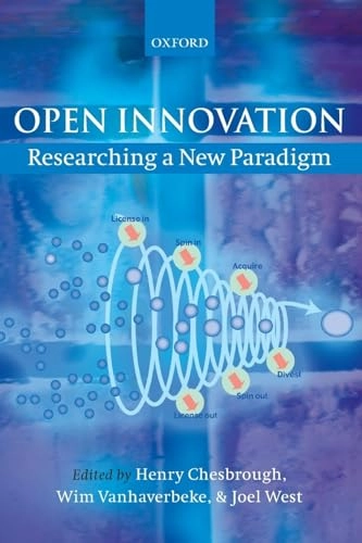 Open innovation : researching a new paradigm; Henry William Chesbrough; 2006