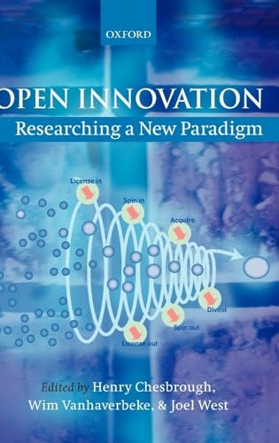 Open innovation : researching a new paradigm; Henry William Chesbrough, Wim Vanhaverbeke, Joel West; 2006