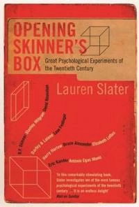 Opening Skinner's box : great psychological experiments of the 20th century; Lauren Slater; 2005