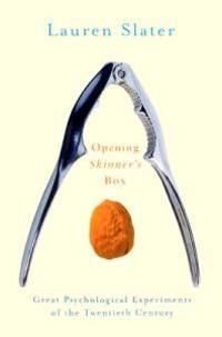Opening Skinner's box : great psychological experiments of the twentieth century; Lauren. Slater; 2004