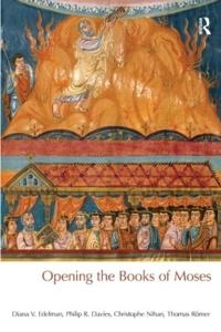 Opening the books of Moses; Diana Vikander Edelman; 2012